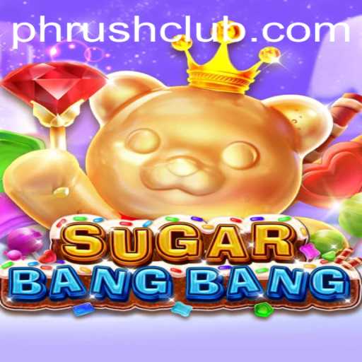 Exploring the Thrilling World of SUGARBANGBANG and the Phrush Club